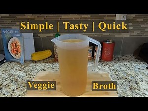 My Favorite Vegetable Broth Recipe | Using Common Kitchen Ingredients