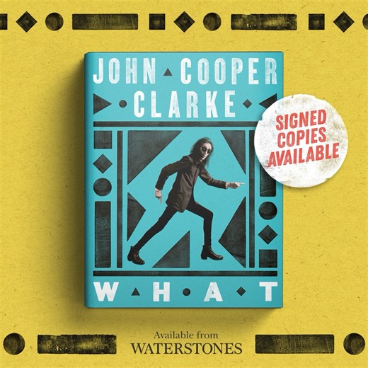 Featuring figures from John F. Kennedy to Jesus Christ, WHAT is the new, sharp and endlessly entertaining poetry collection from the legendary punk poet, John Cooper Clarke. Filled with satirical revelry and uniquely riotous observations, secure a signed copy: https://bit.ly/3TaN3G2 | Waterstones