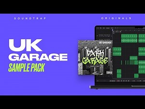UK Garage Sample Pack | Dark Garage | Soundtrap Originals