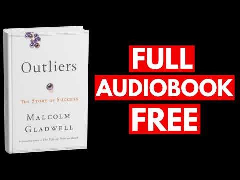Outliers by Malcolm Gladwell [Full Audiobook Free]