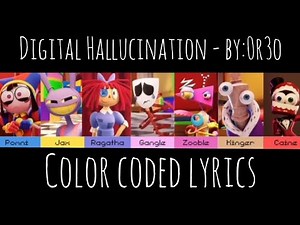 Digital Hallucination - by:Or3o. Color Coded Lyrics