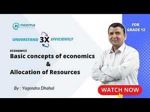Basic concept of economics & Allocation of Resources (Part I) | Grade 12 | NEB