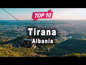 Top 10 Places to Visit in Tirana | Albania - English