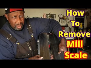 How To Remove Mill Scale