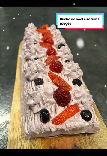Bûche de Noël aux Fruits Rouges: Recette Délicieuse