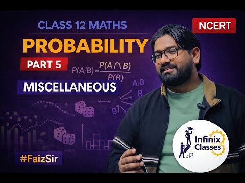 Class 12 Probability Chapter 13 Part 5 | Misc Questions | Bayes, Conditional & Total Probability