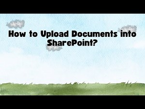 How to Upload Documents into SharePoint?