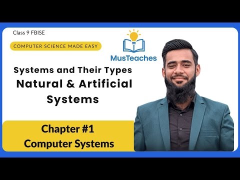 Systems in Computer Science | Natural & Artificial Systems | Class 9