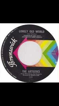 The Artistics - Lonely Old World - US Brunswick Records released Sept 68