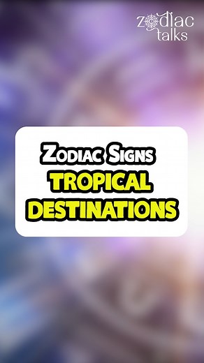 2.8K views · 39 reactions | Zodiac Signs TROPICAL DESTINATIONS #ZodiacTalks #ZodiacMemes #zodiacsigns #zodiac #zodiacpost #zodiacfacts | Zodiac Talks | Facebook