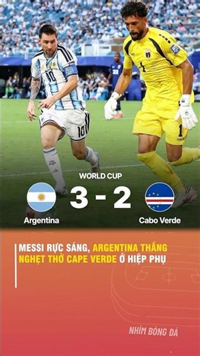MESSI SHINES, ARGENTINA SECURES THRILLING OVERTIME WIN OVER CAPE VERDE