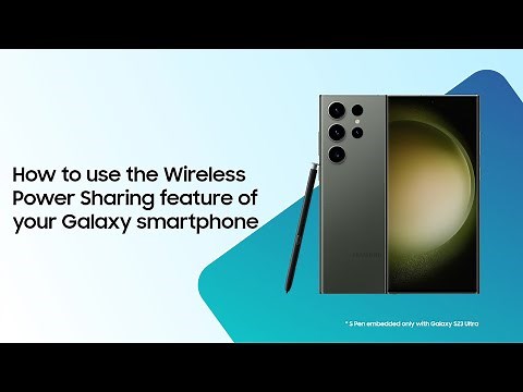 How to use the Wireless Power Sharing feature of your Samsung Galaxy smartphone