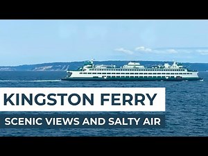 Kingston Ferry: Gateway to the Olympic Peninsula