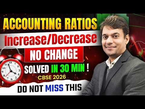 Master Accounting Ratios Fast! | Increase/Decrease/No Change | CBSE 2026 🔥 ​