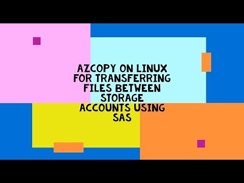 AzCopy on Linux for Transferring Files Between Storage Accounts Using SAS