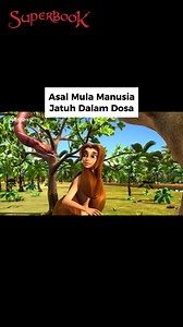 11M views · 203K reactions | ini yang buat manusia jatuh dalam dosa untuk pertama kalinya梁 #superbook #animation #kristen #kids#viral #fypシ゚viral | Superbook Indonesia | Facebook