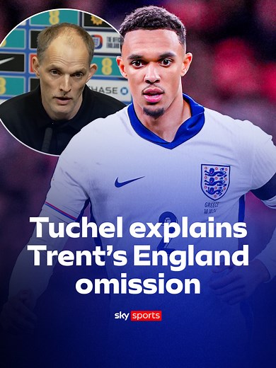 Tuchel Explains Alexander-Arnold's England Omission