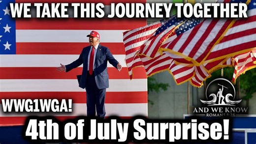And We Know 7.4.25 - Trump’s Big Week, 4th of July Surprise! Beautiful NEW WORLD Ahead; Calm before the STORM! Exposure Ongoing