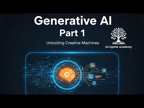 Generative AI part 1 AI+Ignite Academy