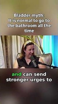 Bladder myth: It is normal to go to the bathroom all the time