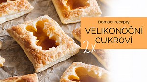 Velikonoční cukroví z listového těsta 2x jinak: Výborné rychlé pohoštění na Velikonoce | Domácí recepty | Stream