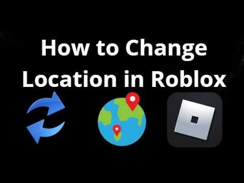 How to Change Location in Roblox — Account Country Switch