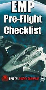 Star Citizen shorts - EMP Pre-Flight Checklist