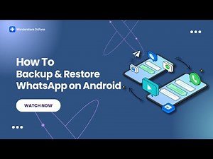 How To Backup and Restore WhatsApp on Android?