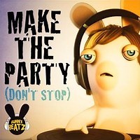 Make the Party (Don't Stop) by Bunny Beatz on WhoSampled