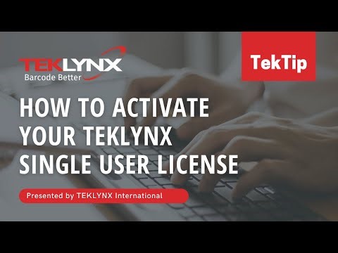 How to Activate Your TEKLYNX Single User License