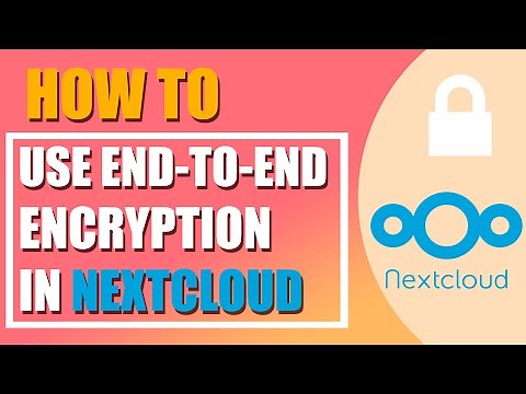 How to use End to End Encryption in Nextcloud