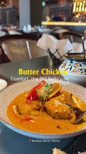 Old Delhi Butter Chicken | Bombay Velvet | Reston VA