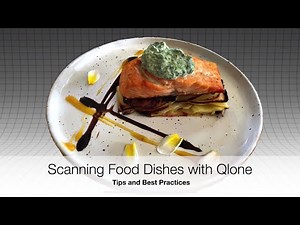 Scanning Food Dishes with Qlone - Tips and Best Practices