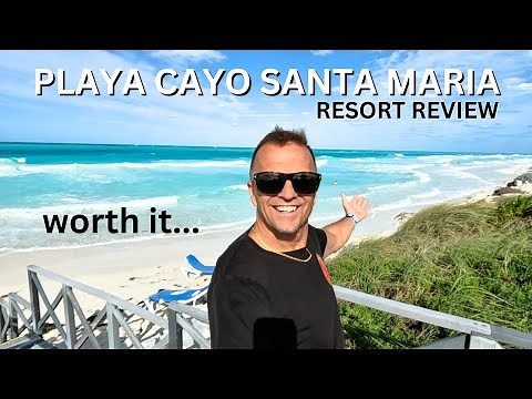 Playa Cayo Santa Maria Resort Review Cuba, WORTH IT...