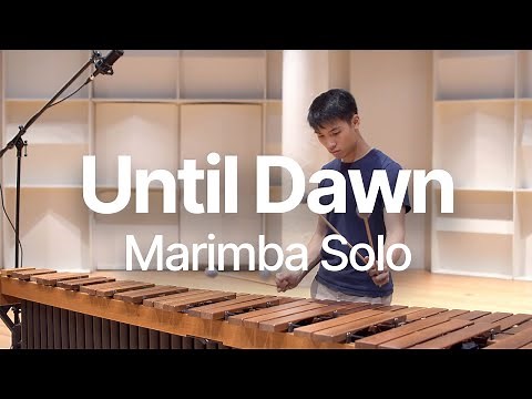 Until Dawn - Marimba Solo By Arnor Chu
