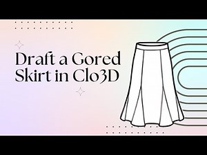 Pattern Making: Added Gores Skirt Drafting Technique in Clo3D