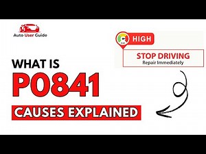 What is P0841 : Engine Error Code Causes Explained