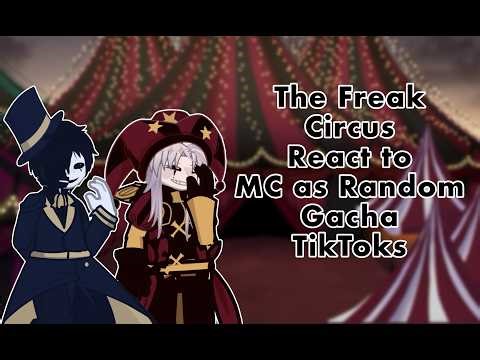 The Freak Circus React to MC as Random Gacha TikToks // Gacha React // The Freak Circus