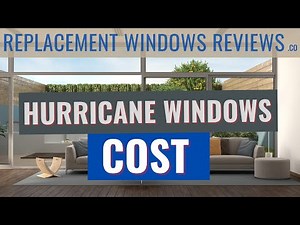 Hurricane Windows Cost And Impact Window Recommendations