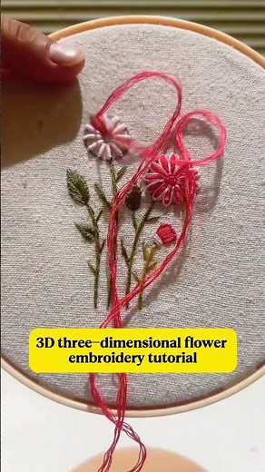 3D three-dimensional flower embroidery tutorial #embroidery #handbroidery #handembroidery #ladybuys