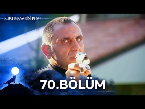 Kurtlar Vadisi Pusu | 70. Bölüm | Yüksek Görüntü Kalitesi