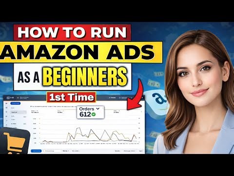 Amazon Advertising for Beginners | Amazon Ads Complete Guide for New Sellers 2026