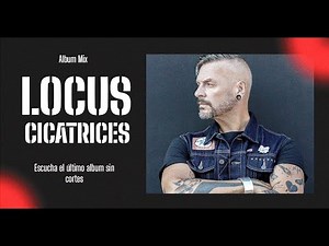 LOCUS - CICATRICES (Youtube Mix)