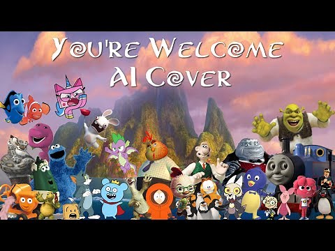 Various Characters Sings "You're Welcome" (Ai Cover)