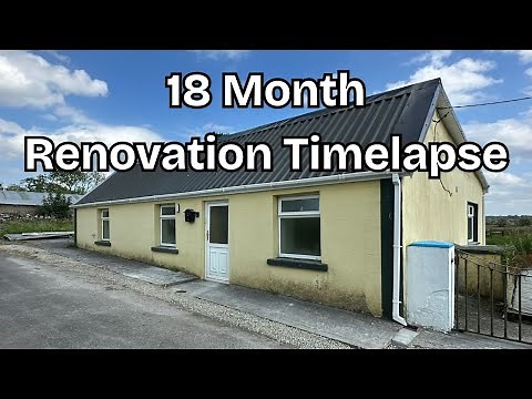 18 Month Timelapse Renovating & Restoring My Derelict Irish Cottage Homestead