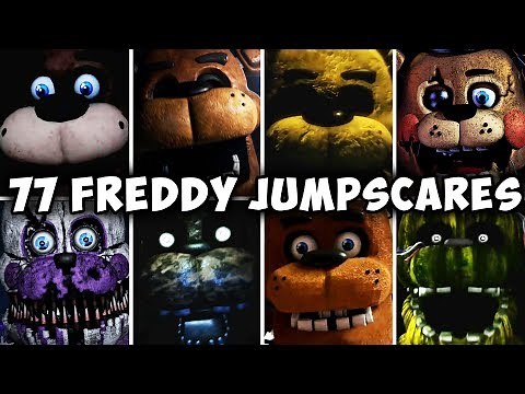 77 FREDDY JUMPSCARES! FNAF & Fangames