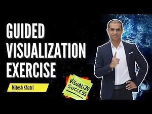 Guided Visualization Exercise | How to Perform Visualization Correctly By Mitesh Khatri