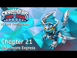 Skylanders: Trap Team -- Chapter 21: Nightmare Express | 10 Year Anniversary