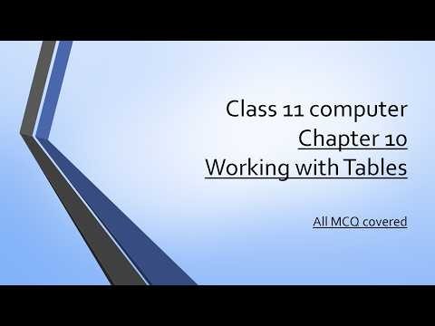 class 11 computer chapter 10 Working with tables | Complete MCQ