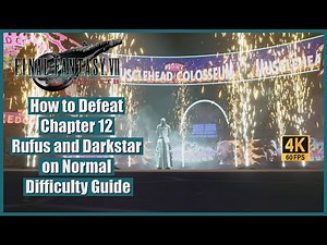 Final Fantasy VII Rebirth How to Defeat Chapter 12 Rufus and Darkstar on Normal Difficulty Guide